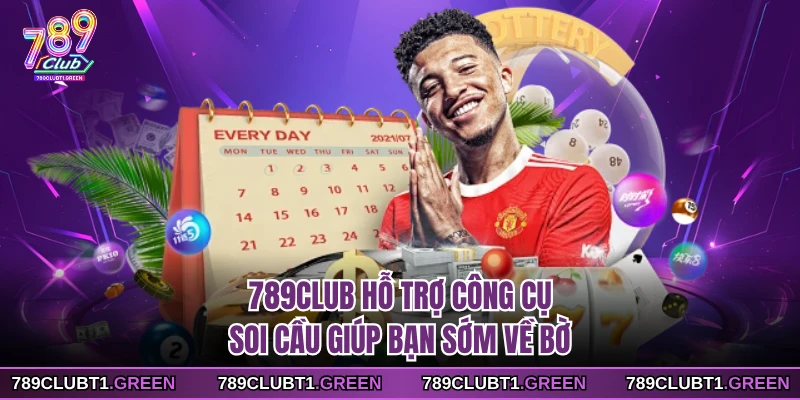 789CLUB hỗ trợ công cụ soi cầu giúp bạn sớm về bờ