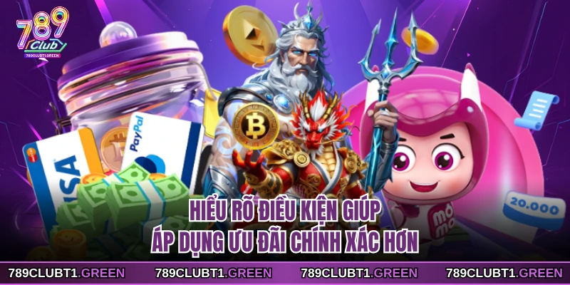 Hiểu rõ điều kiện giúp áp dụng ưu đãi chính xác hơn